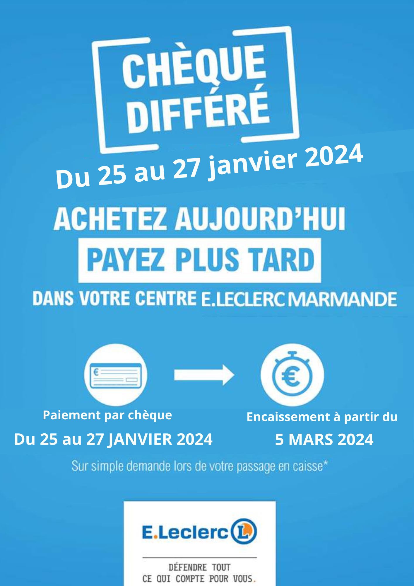 [OPERATION CHEQUE DIFFERE🛒🥳] 👉Faites... - E.leclerc Marmande | Facebook