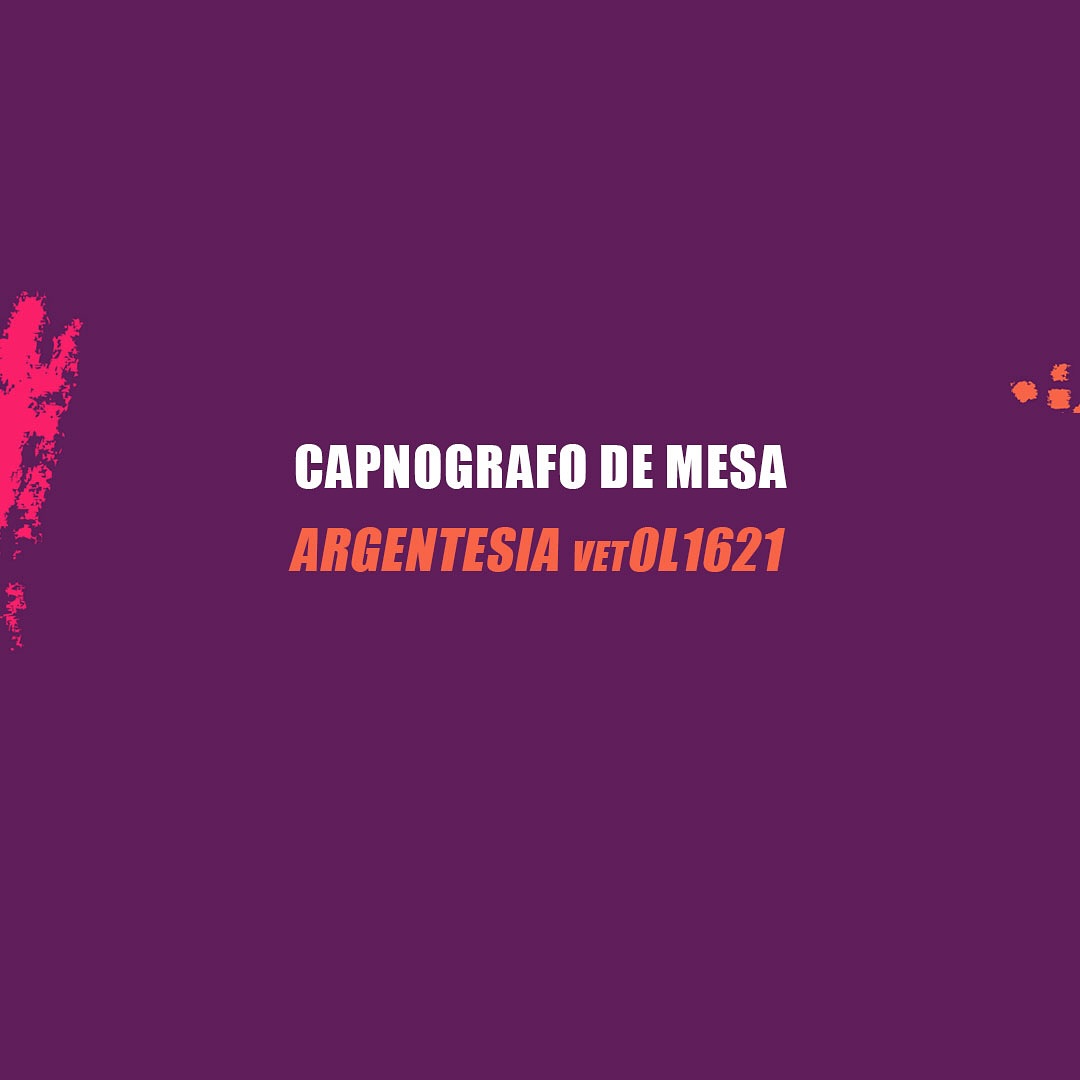 EquipaVet - CAPNOGRAFO DE MESA ARGENTESIA modelo: OL1621 ⚡ 🐾Capnógrafo ...