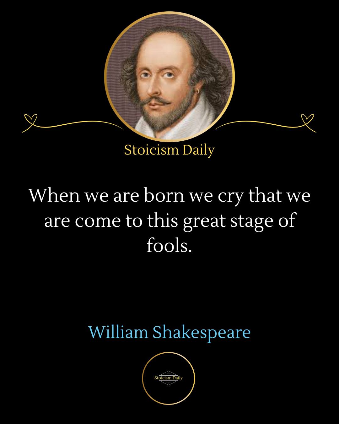 Stoicism - When we are born we cry that we are come to this great stage ...