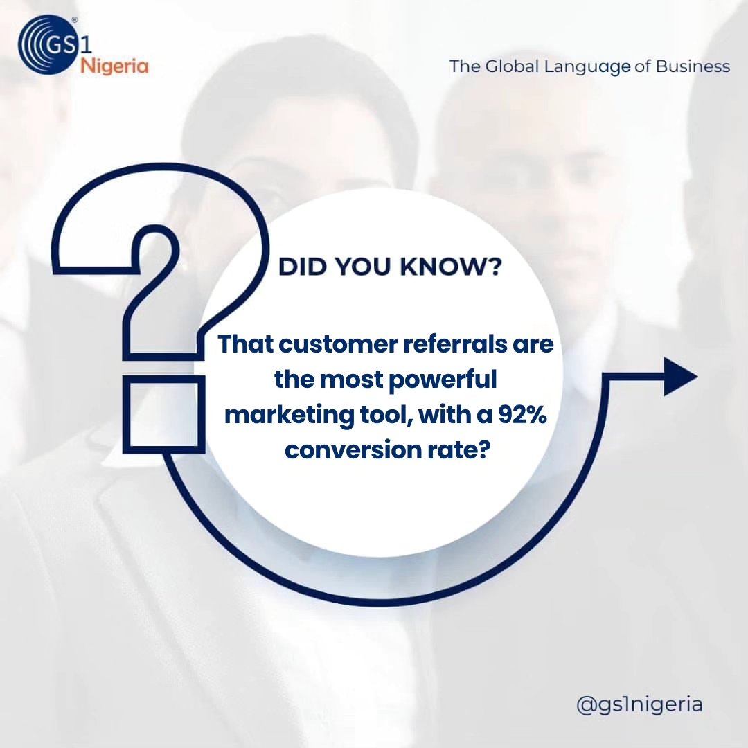 GS1 Nigeria - Happy customers are 4x more likely to refer your business ...