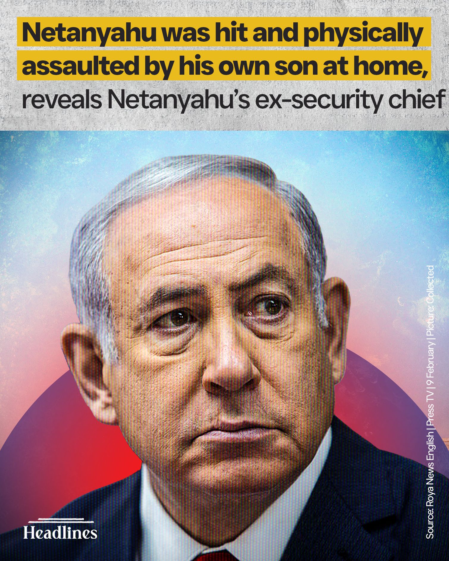 The Headlines - Israeli Prime Minister Benjamin Netanyahu was ...