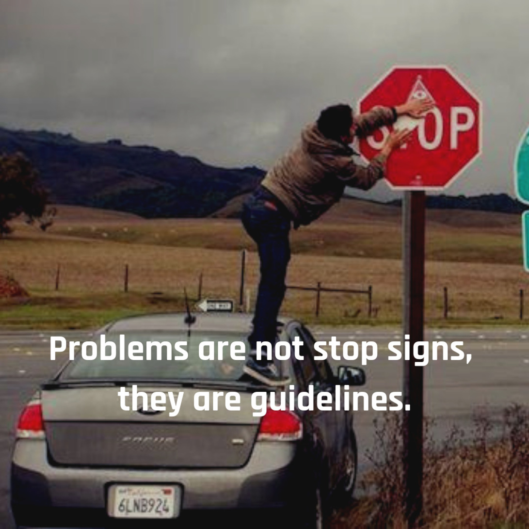 每日一句學英文 - 📌Problems are not stop signs, they are guidelines. 📚問題不是止步的信號 ...
