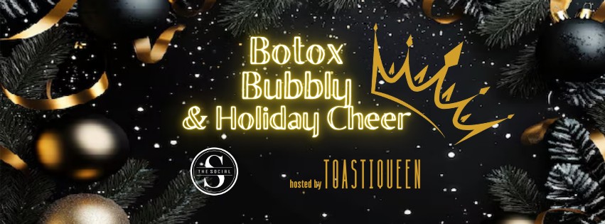 Botox, Bubbly & Holiday Cheer