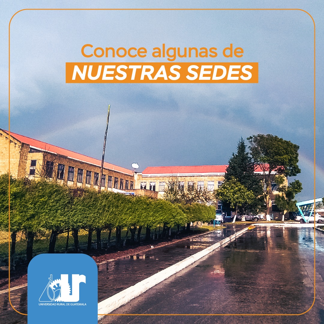 📣Sedes URURAL Conoce... - Universidad Rural de Guatemala | Facebook