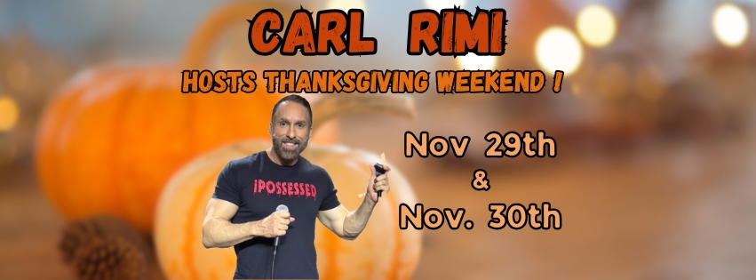 Carl Rimi Hosts Thanksgiving Weekend!