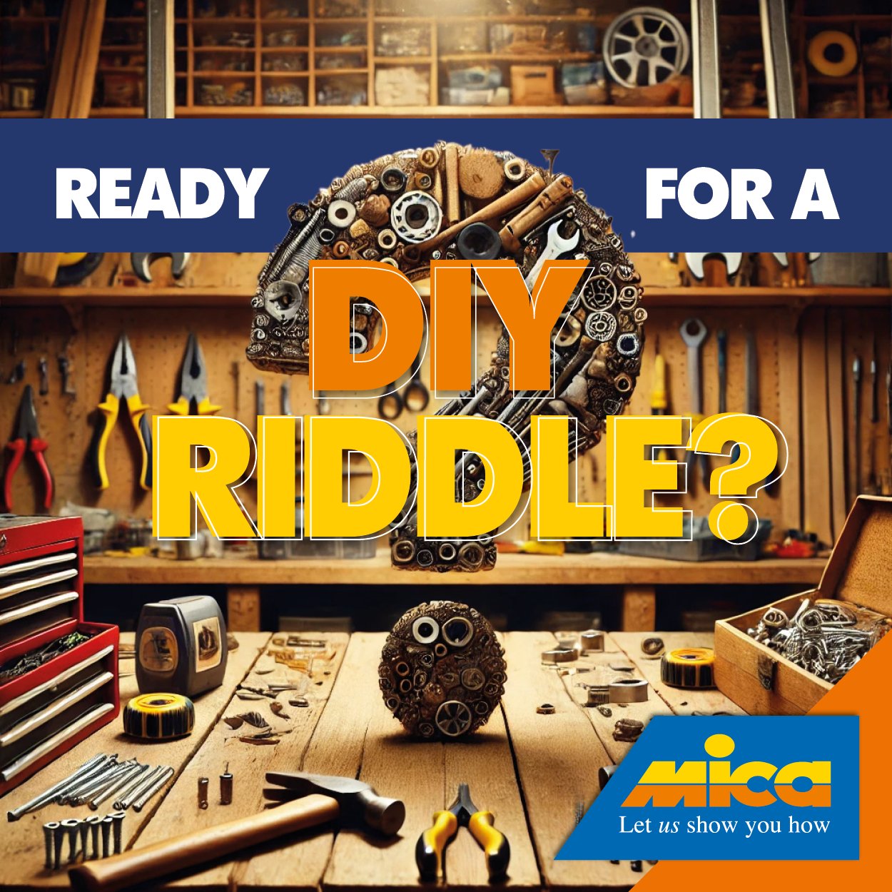 Mica Hardware - 🧩 It’s time for a DIY riddle! I help you...