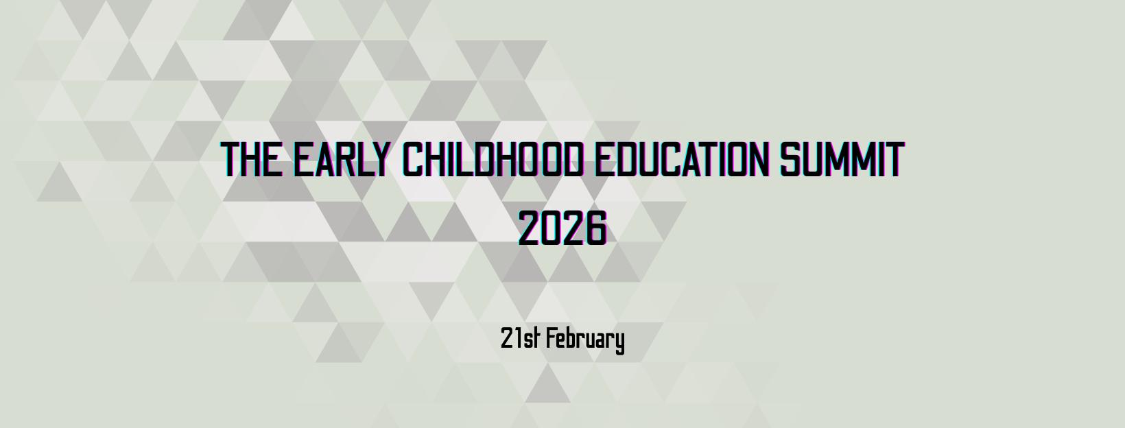 The Early Childhood Education Summit 2026