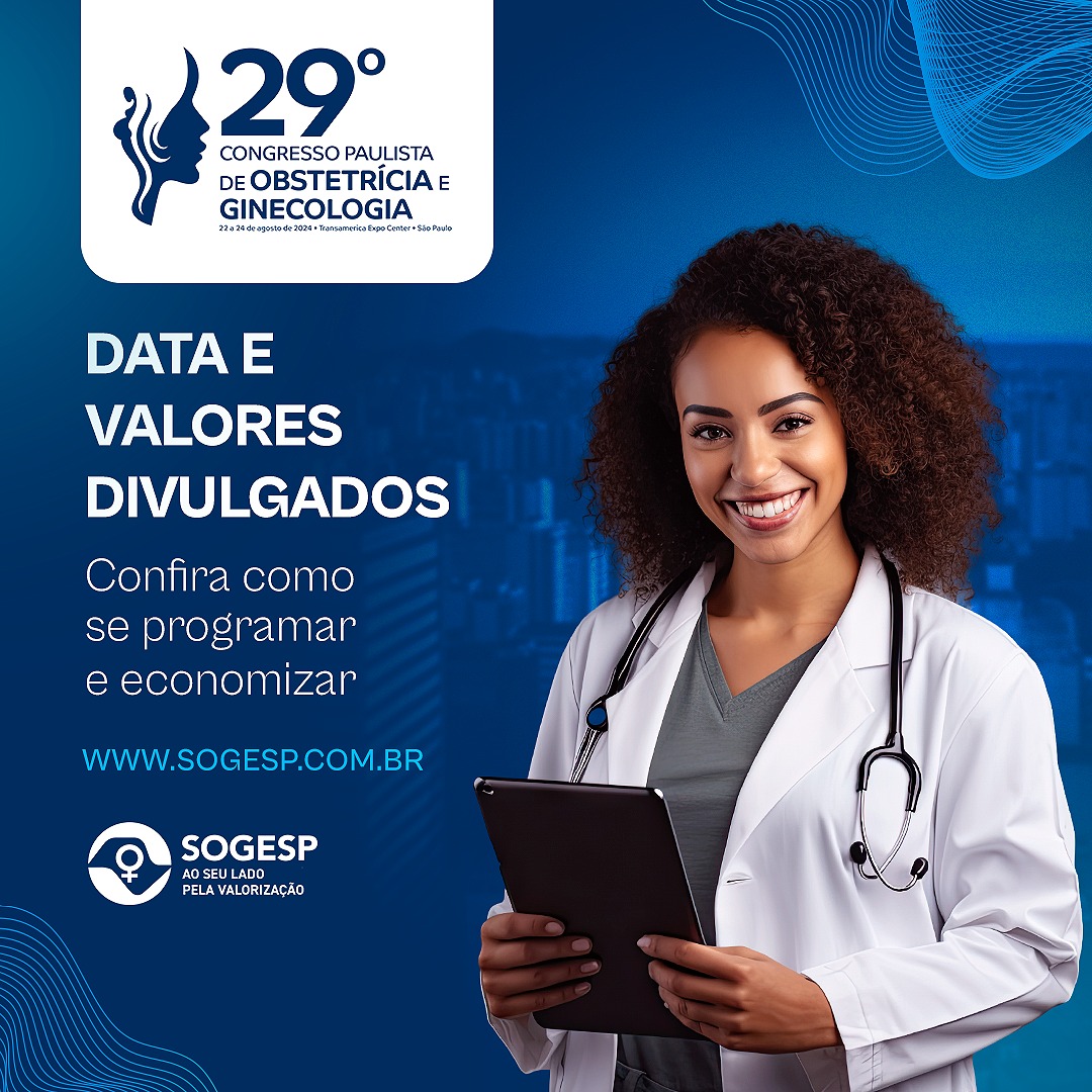 O Congresso SOGESP 2024 já tem data. De 22 a 24 de agosto, no ...