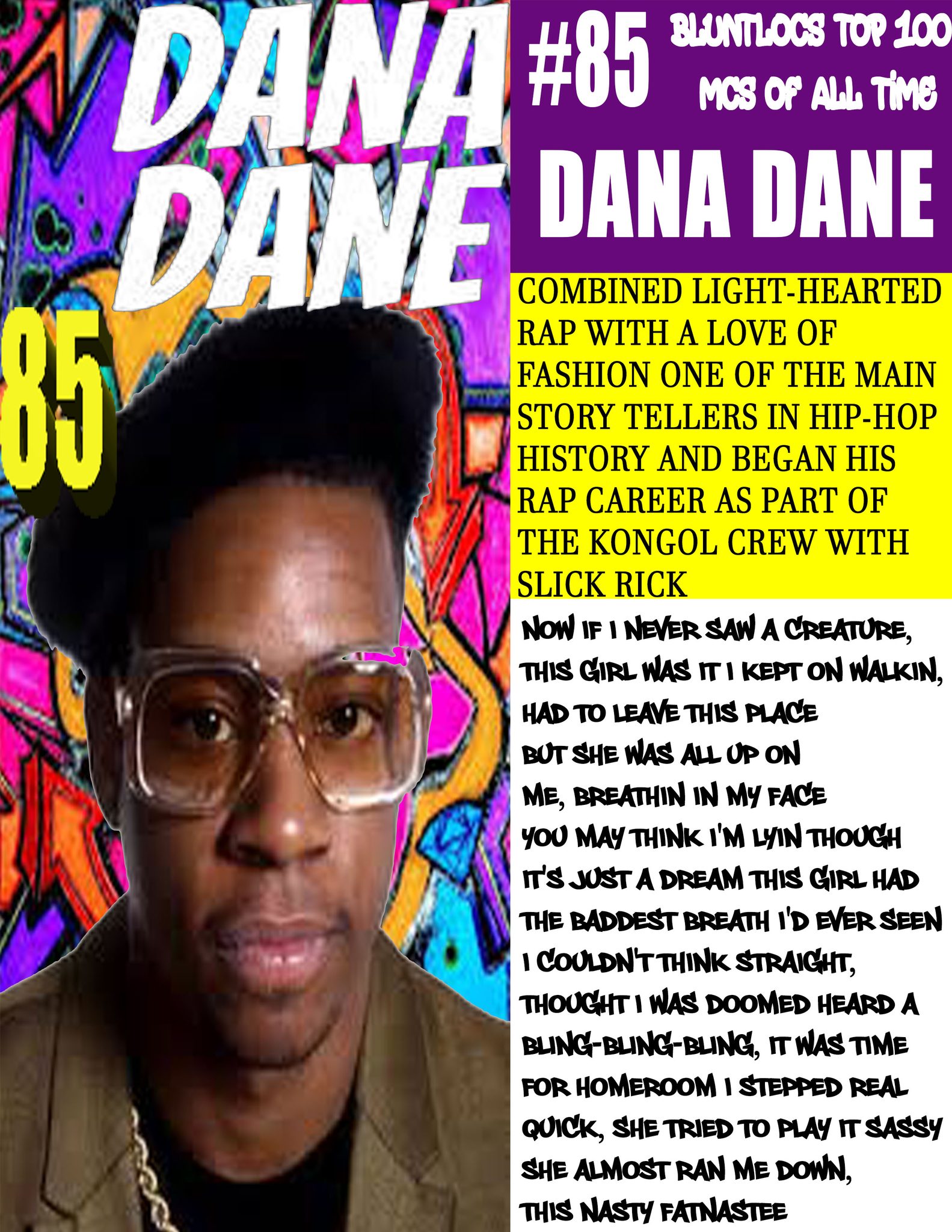 BLUNT LOCS TOP 100 MCs OF ALL TIME** # **#85- DANA DANE **