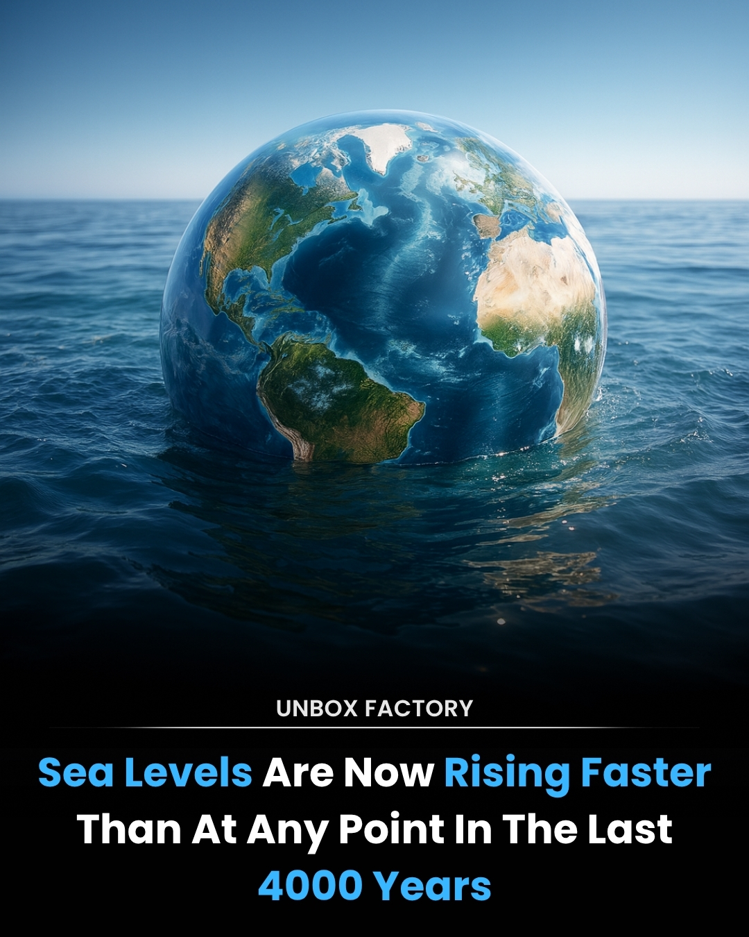 Unbox - For most of human history, the oceans rose so slowly that ...