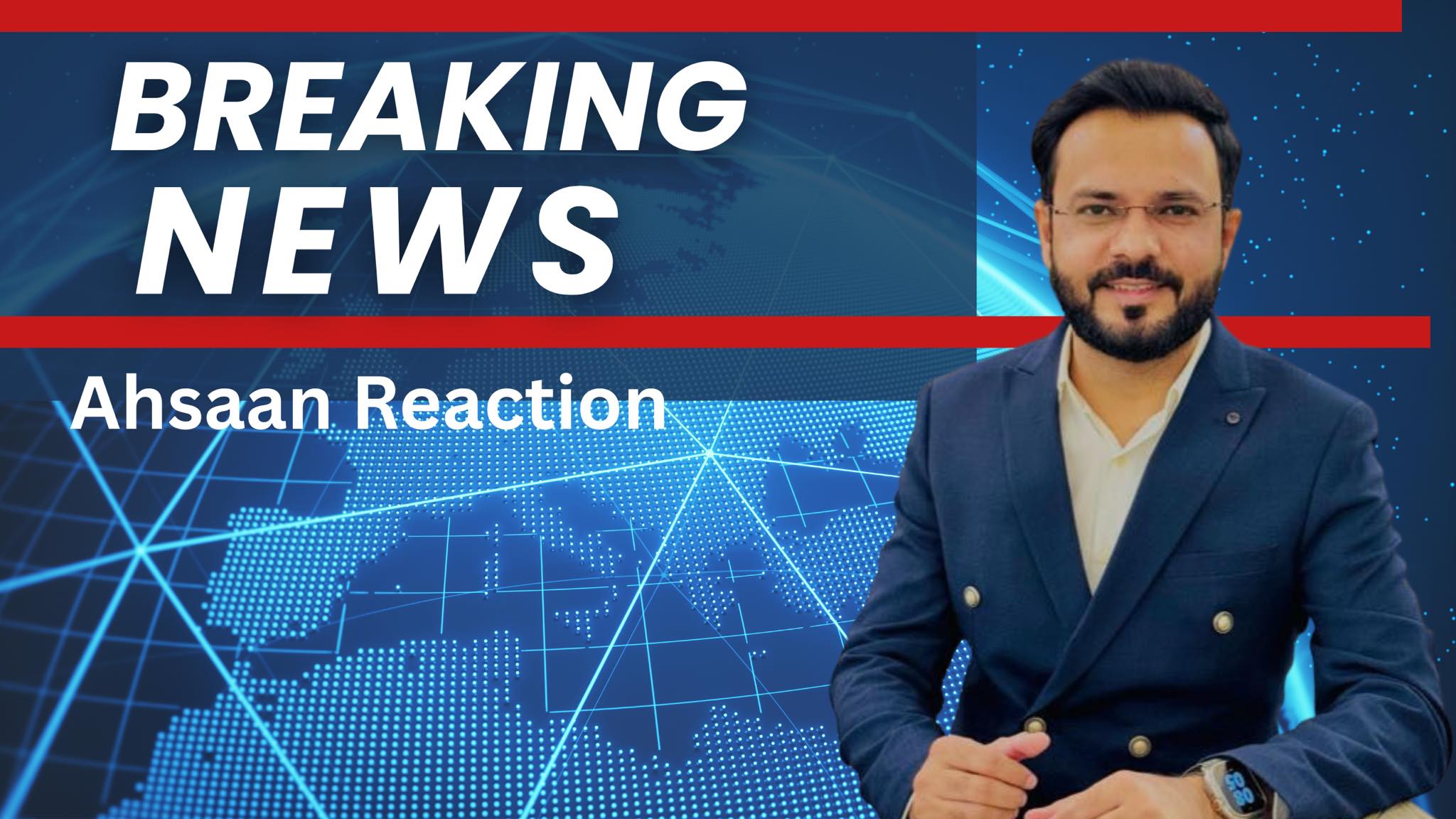 Ahsaan Reaction | Islamabad