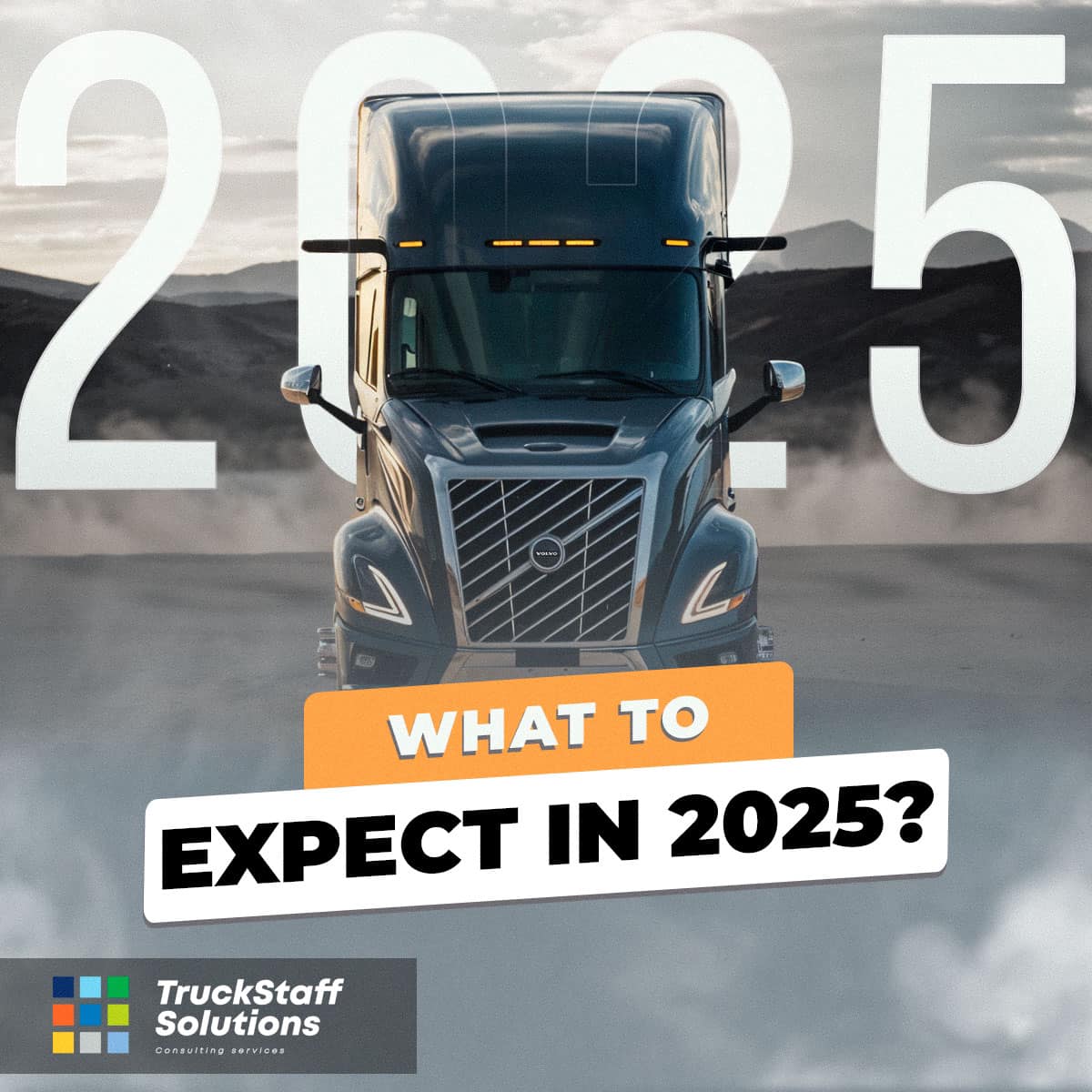 TruckStaff - What to Expect in 2025? The year 2025 promises to be a ...