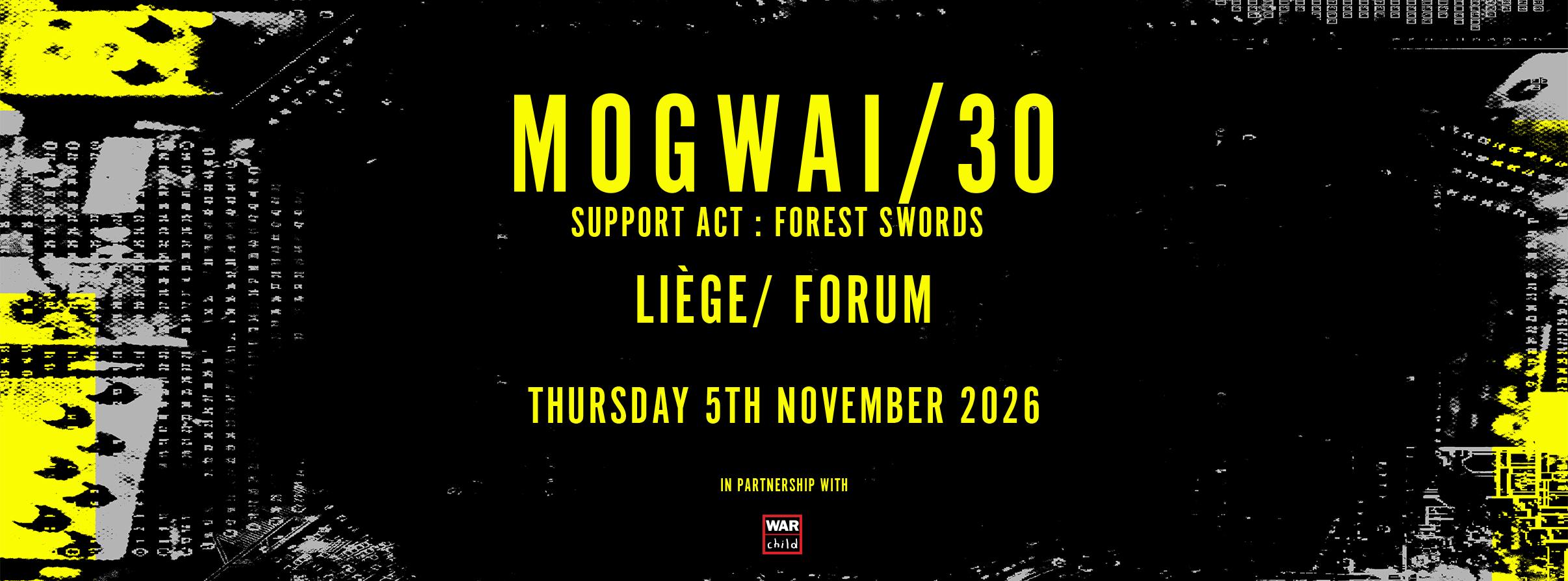MOGWAI + FOREST SWORDS au FORUM le 5 novembre 2026