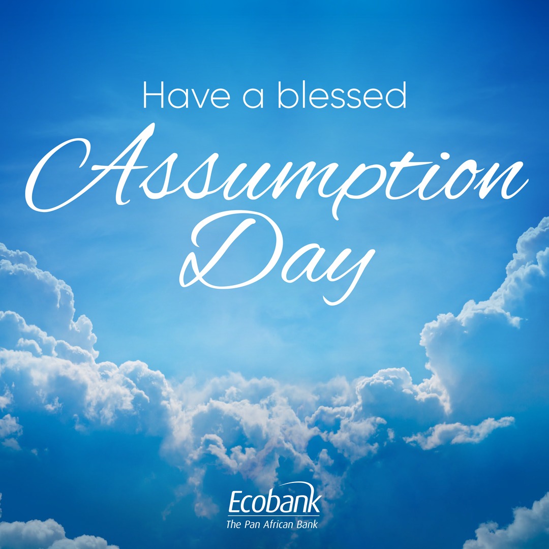 Ecobank Group - Happy Assumption Day. Wishing you all a...