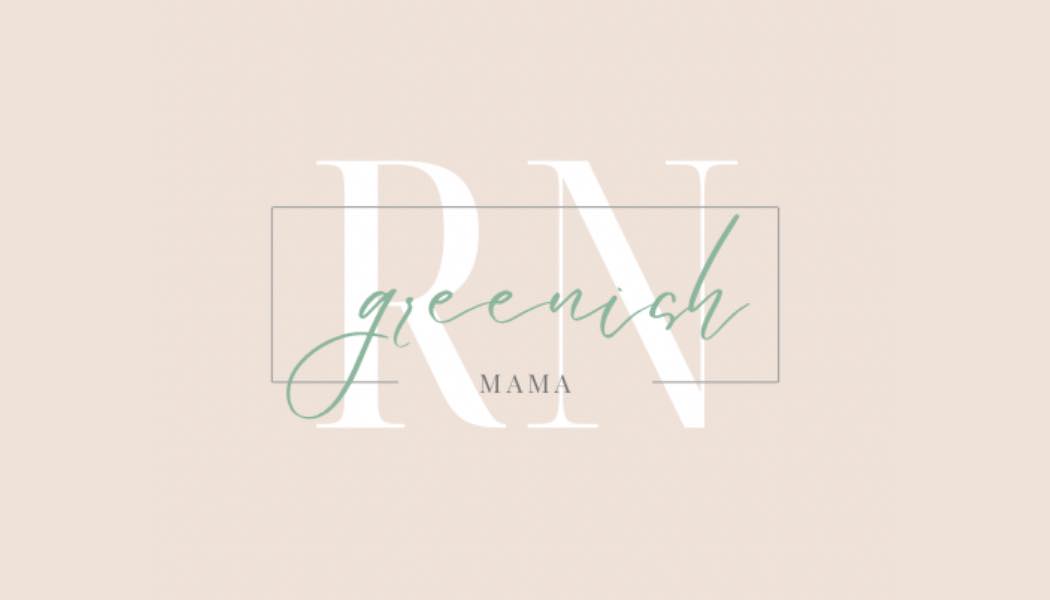 Greenish Mama, RN