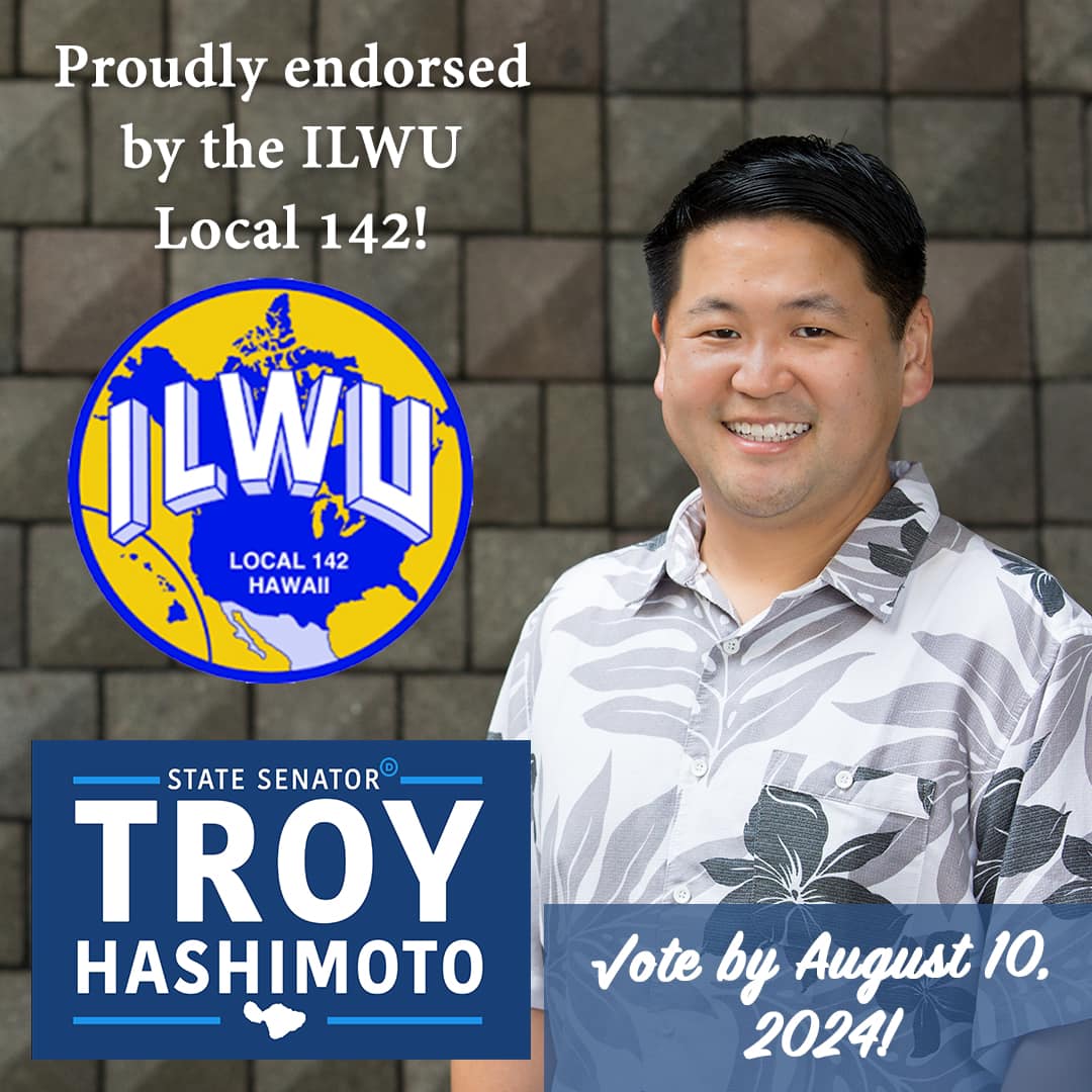 Thank you to the ILWU Local... - Troy Hashimoto for Senate | Facebook