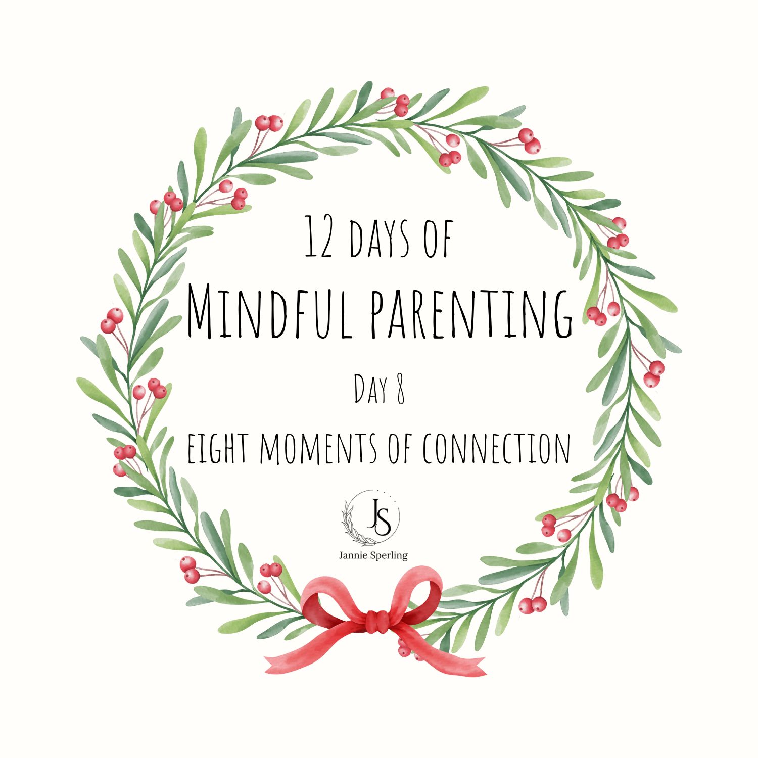 Jannie - ️ Create eight meaningful moments of connection every day ...
