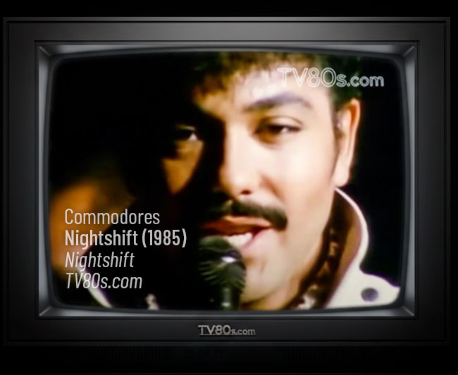 Nightshift tv80s.com/commodores/nightshift/ was released in