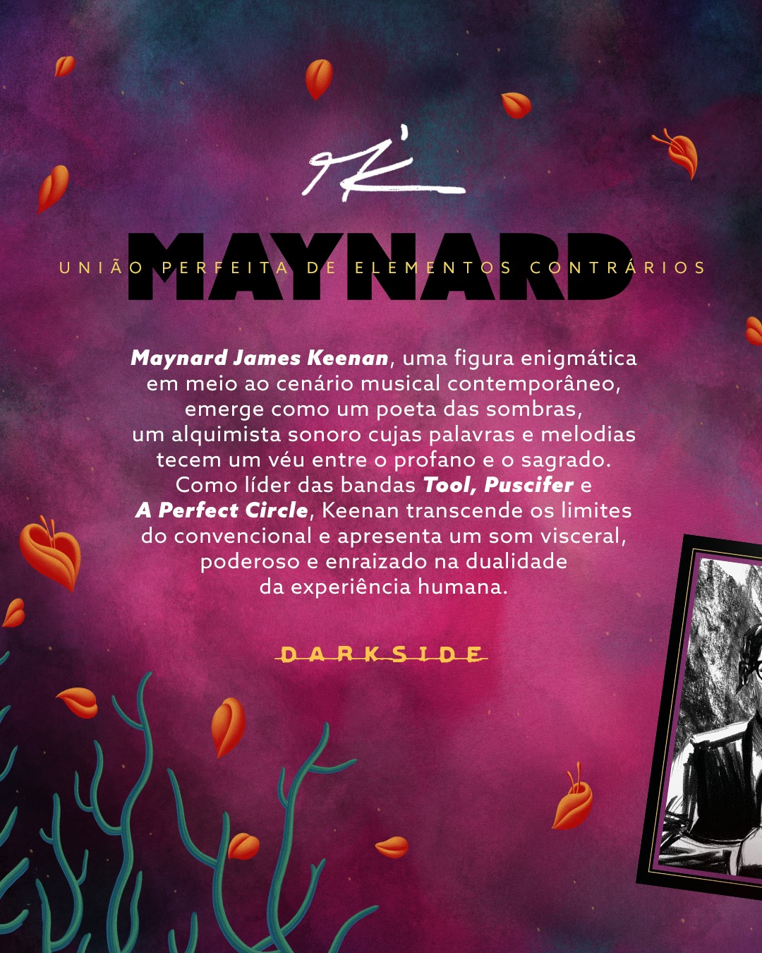 DarkSide - Maynard James Keenan, líder das bandas Tool, Puscifer e A ...