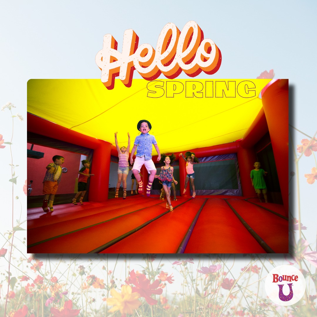 BounceU - 🌸 Spring Into Fun at BounceU! 🌼 Happy First Day...