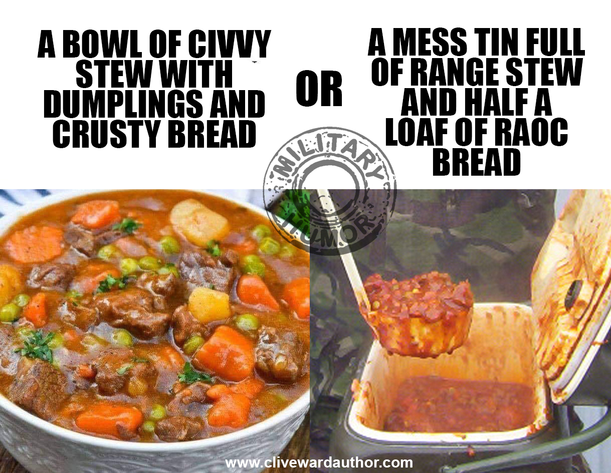 Military - RANGE STEW I never asked what was in it, there could have ...