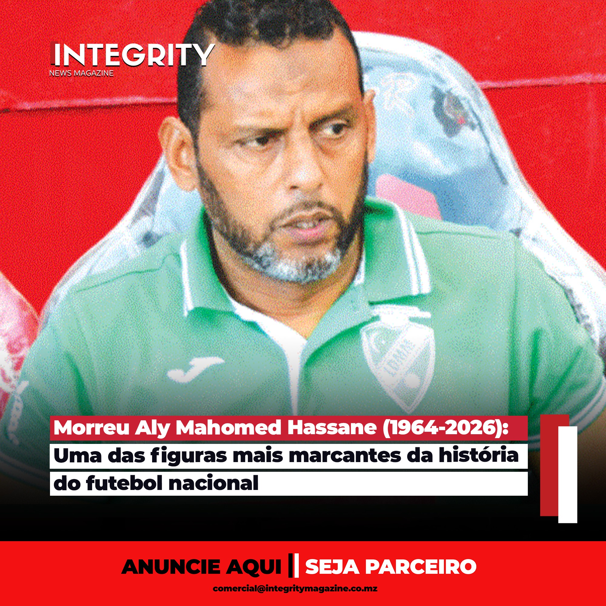 Integrity - Morreu Aly Mahomed Hassane (1964-2026): Uma das figuras ...