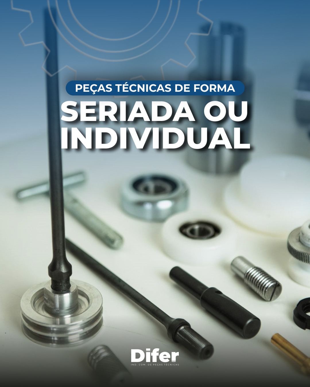 De grandes... - Difer Indústria e Comércio de Peças Técnicas