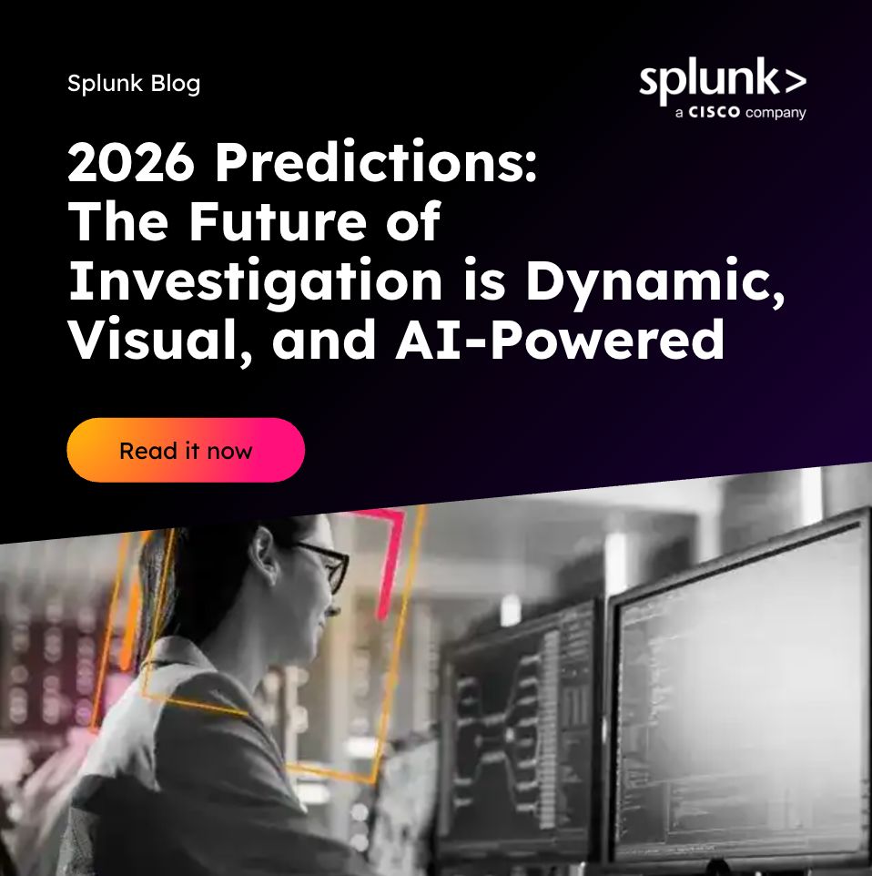 Splunk - Curious what the SOC of 2026 looks like? Spoiler: It’s smarter ...