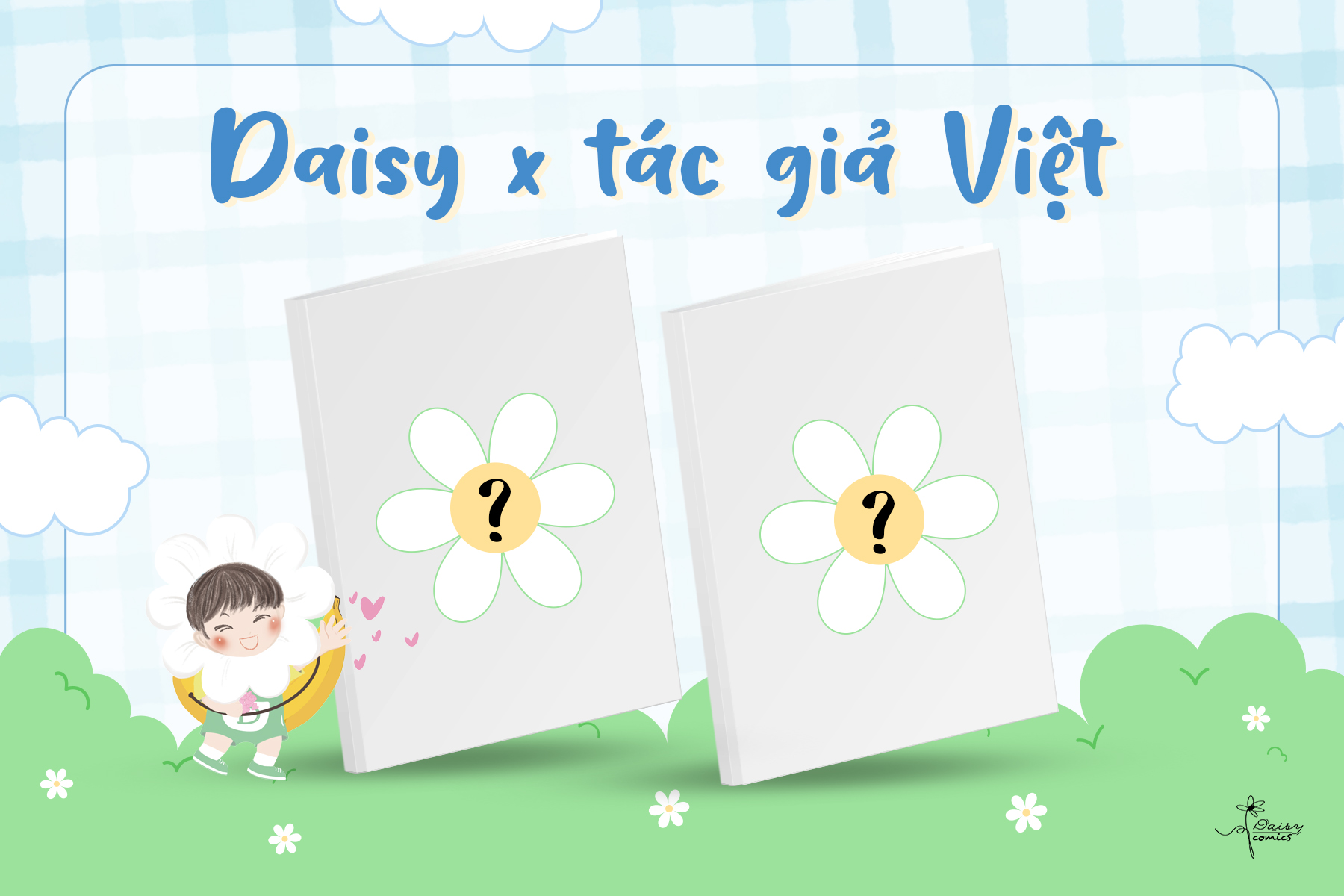 Daisy.Comics - 🌼[THÔNG BÁO BẢN QUYỀN] DAISY COMICS x TÁC... | Facebook