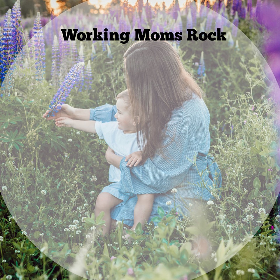Working Moms Rock