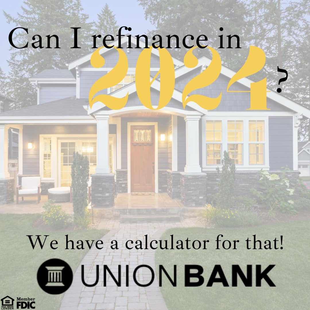 Union Bank - Should you refinance in 2024? Our financial...