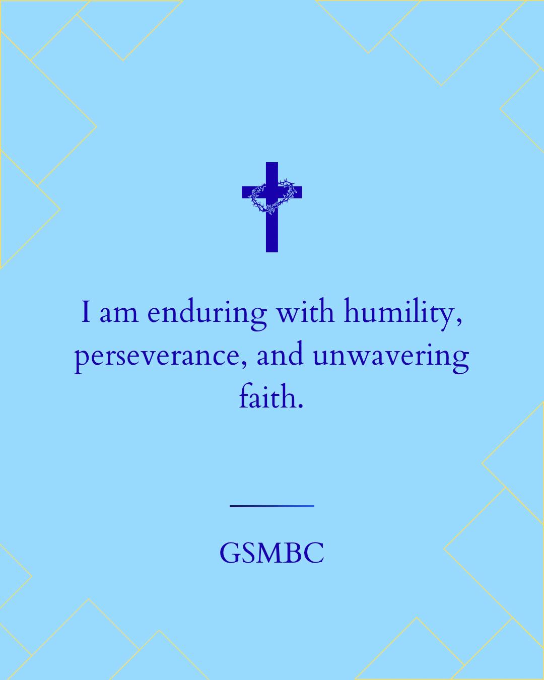 Greater - We are enduring with humility, perseverance, and unwavering ...