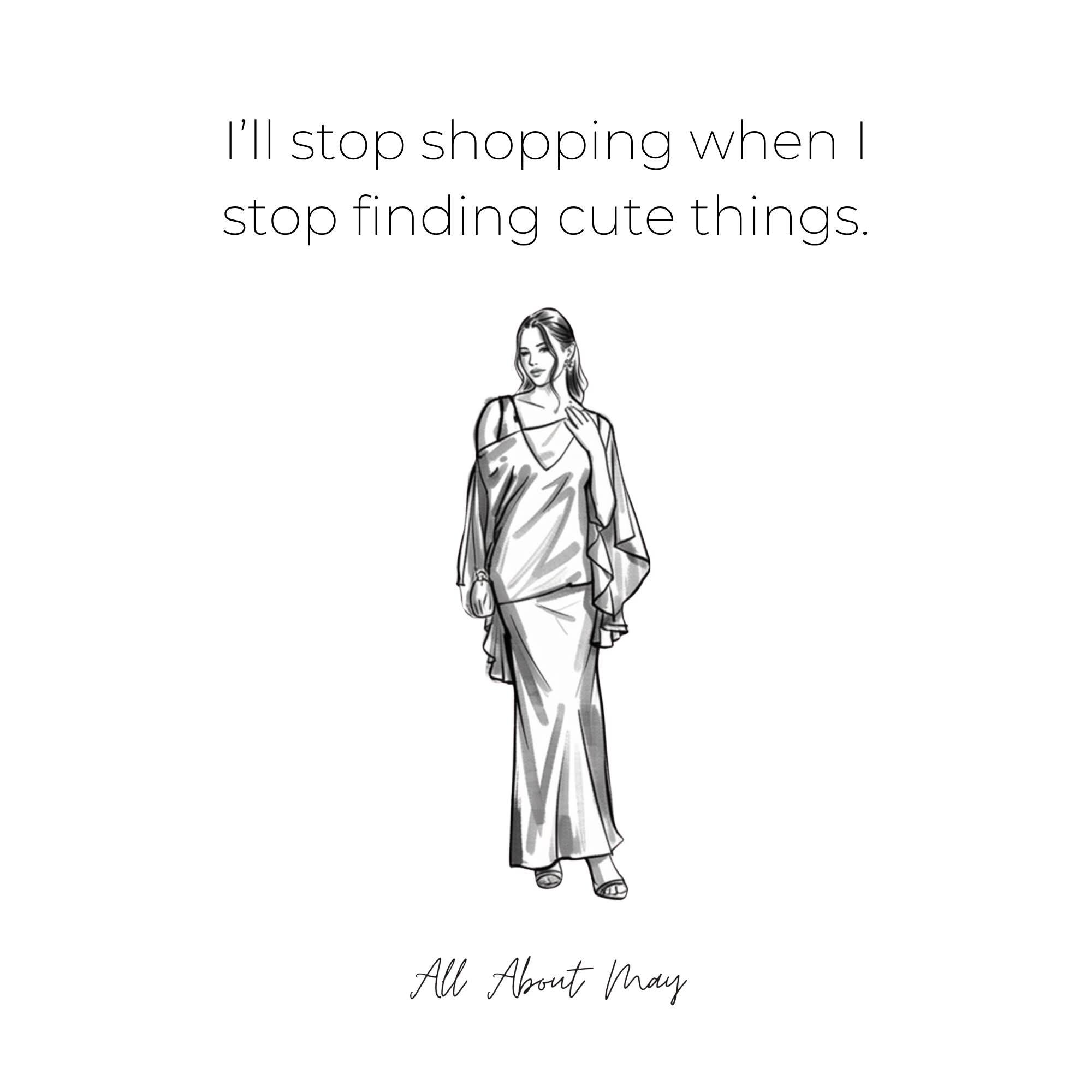 All - Just when I thought I was done… another cute outfit appeared ✨ #relatable #relatablequotes #relatablefashion #quotes #fashionquotes