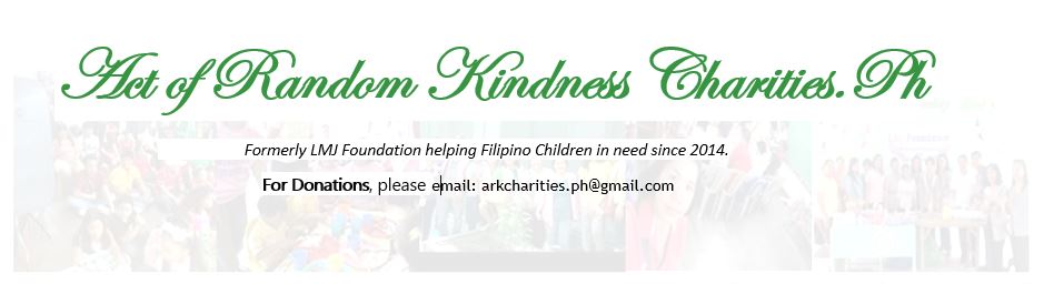 Act of Random Kindness Charities.Ph formerly LMJ Foundation | Facebook