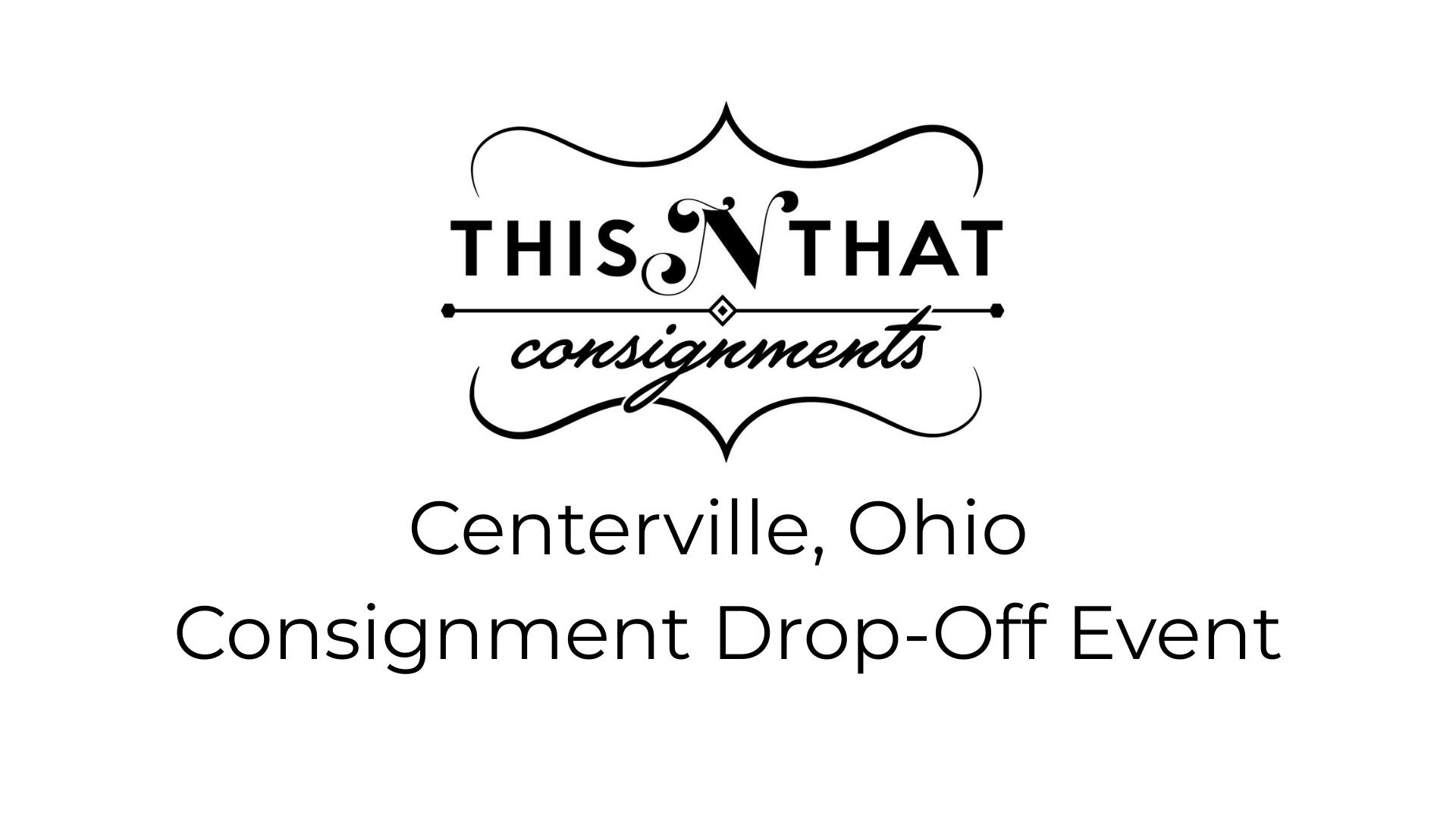 This N That Consignment- Consignment Drop-Off Event in Centerville, Ohio