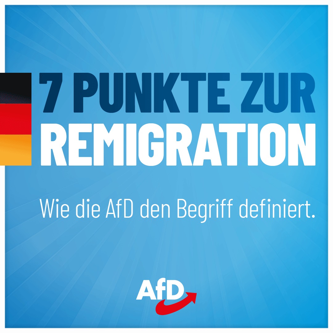 AfD - +++ Wie die AfD den Begriff „Remigration“ definiert... | Facebook