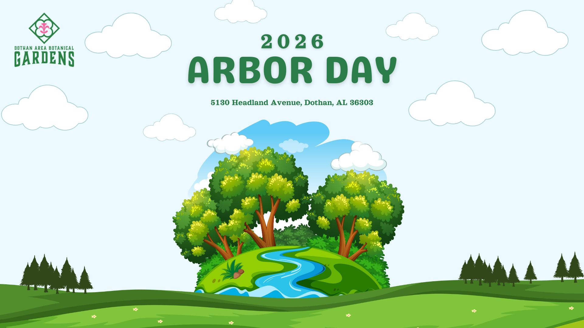 2026 Dothan Arbor Week Celebration: Arbor Day at Dothan Area Botanical ...