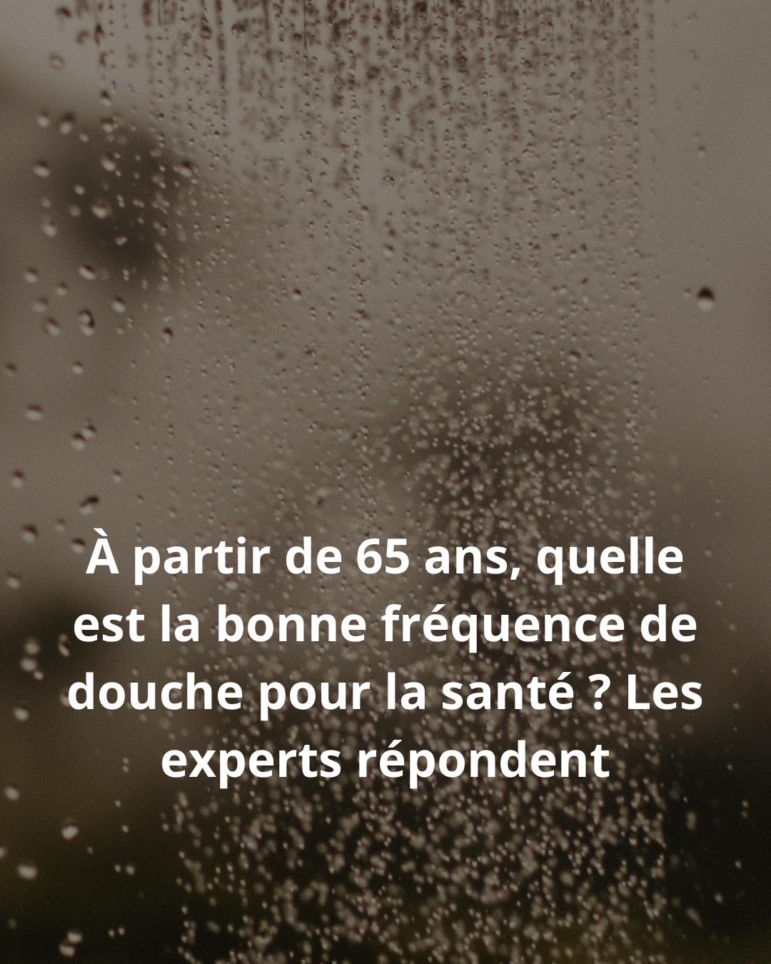Remèdes - Après 65 ans : à quelle fréquence faut-il vraiment se doucher ...