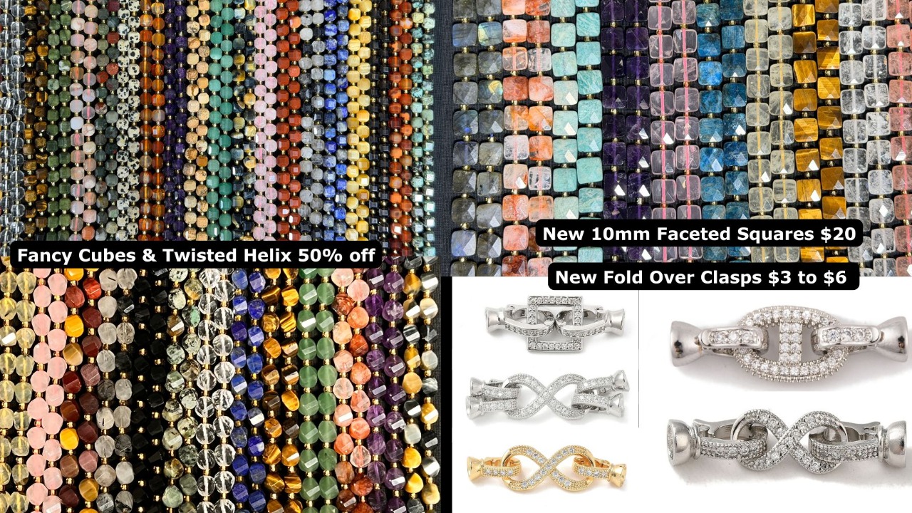Fancy Cubes & Twisted Helix Strands 50% off, New Faceted Squares $20 ...