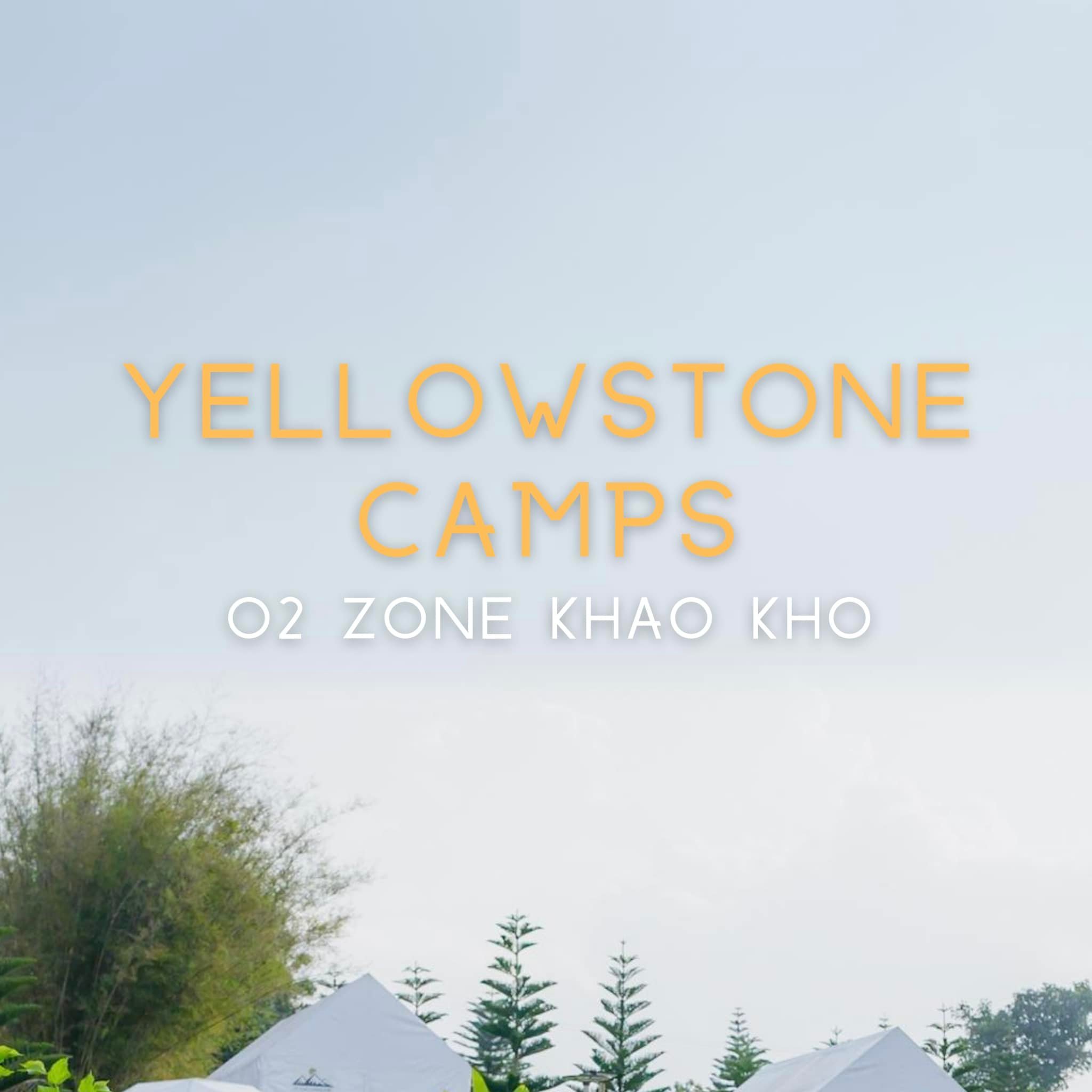 Yellowstone Camps O2 Zone Khao Kho | Khao Kho