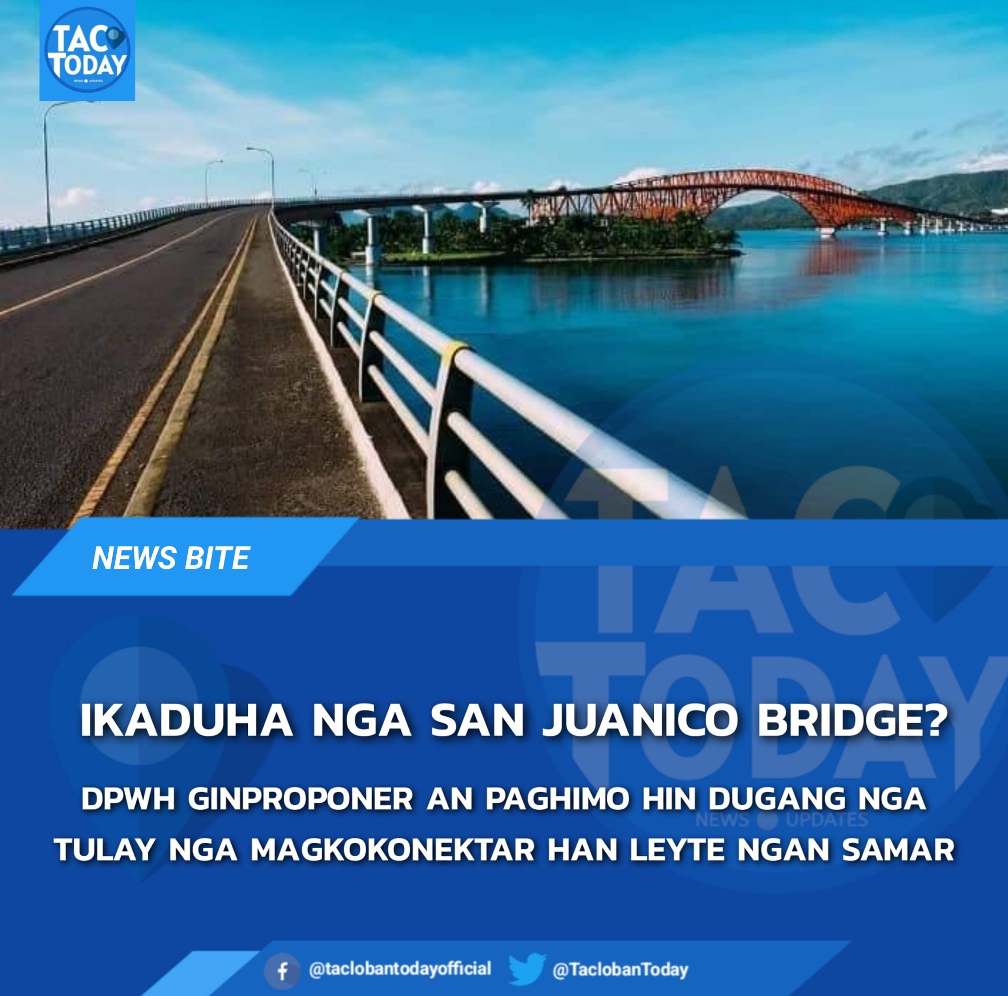 Tacloban - DPWH GINPROPONER AN PAGHIMO HIN DUGANG NGA TULAY NGA ...