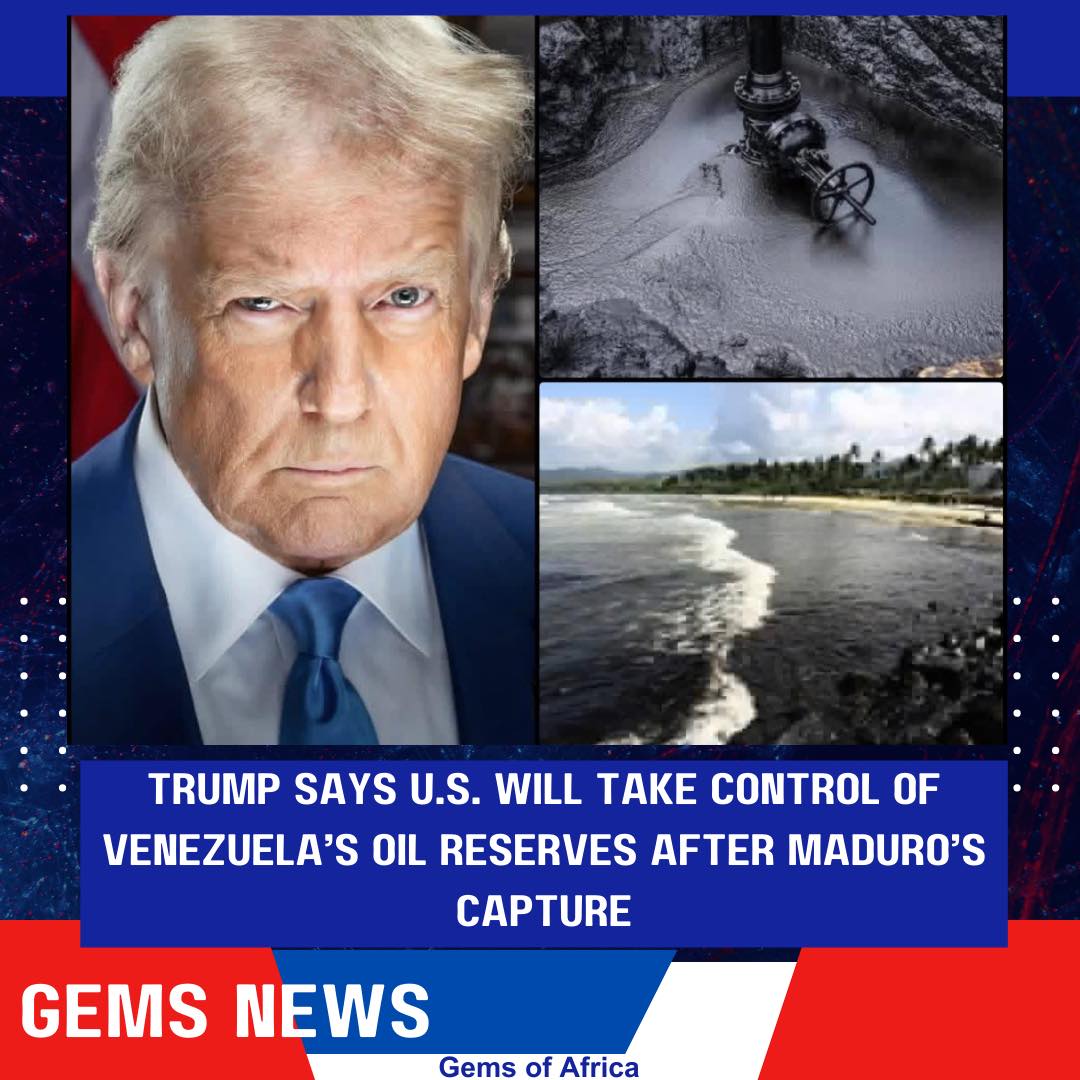 Gems - 🚨Trump Says U.S. Will Take Control of Venezuela’s Oil Reserves ...