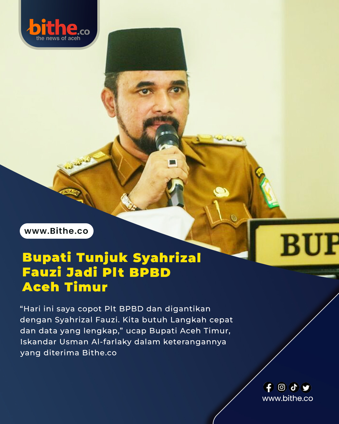 Bithe.co - BITHE.co – Bupati Aceh Timur menunjuk Syahrizal Fauzi ...