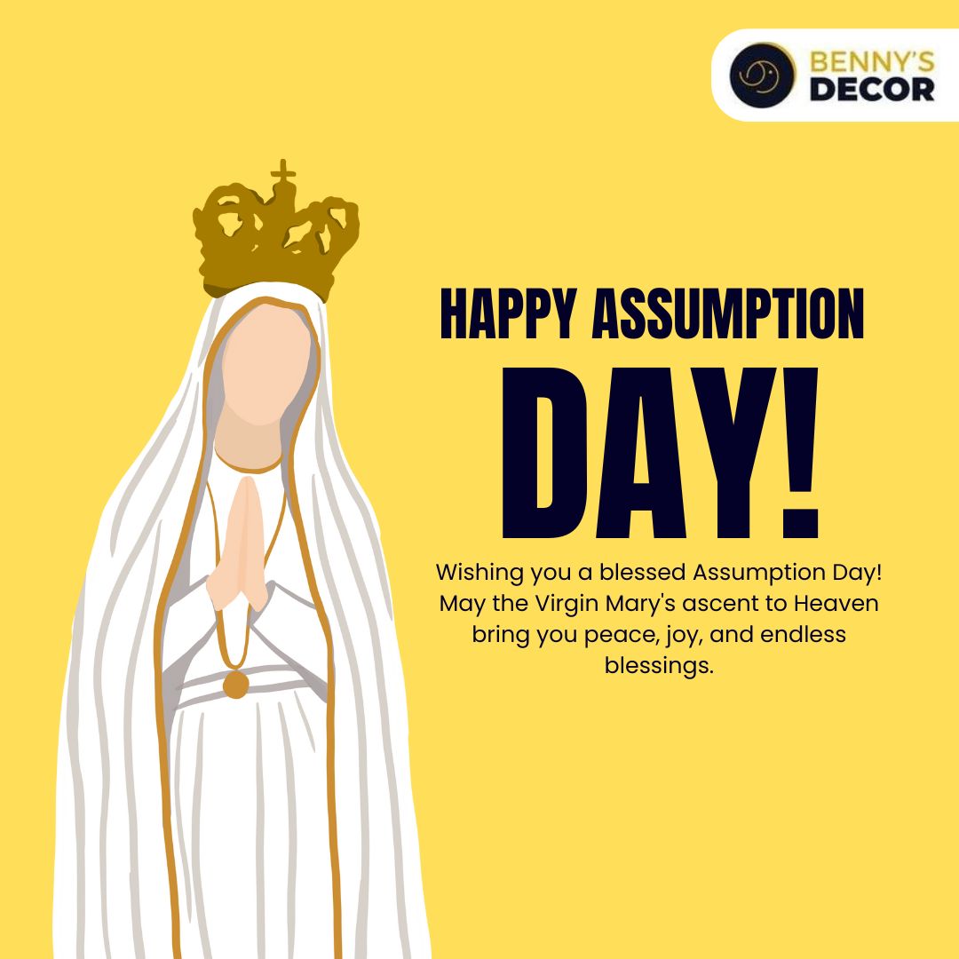 Benny's Decor - 🌸🌼 Happy Assumption Day! 🌸🌼 May the... | Facebook