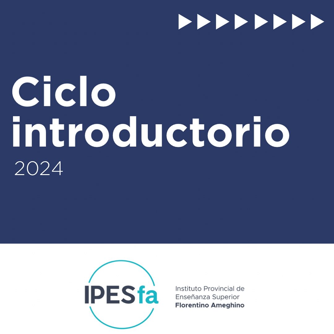 ️ El Ciclo Introductorio... - IPES FA Comunidad Educativa