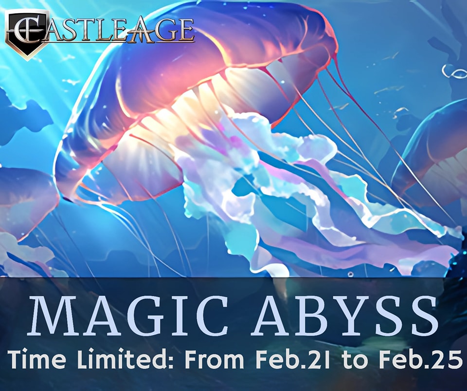 Castle Age - Magic Abyss Limited Time: Feb. 21st to Feb.... | Facebook