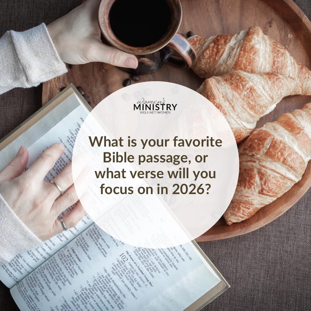 WELS - As we step into a new year, let’s focus our hearts on God’s Word ...