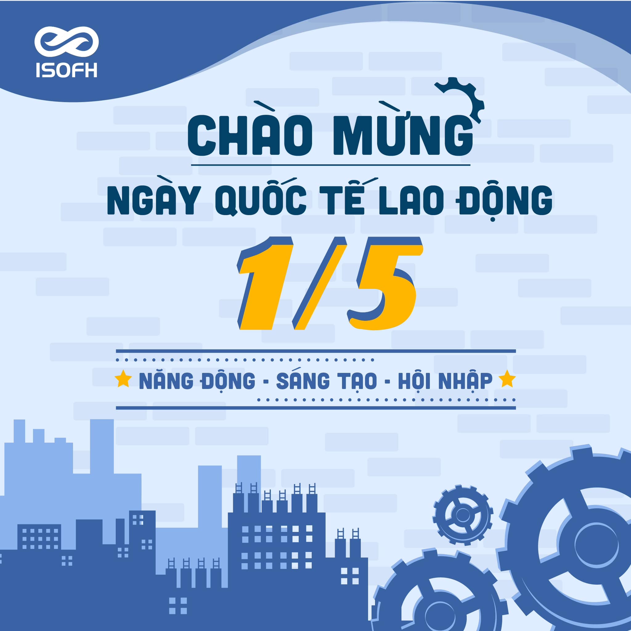 ISOFH - CHÀO MỪNG 138 NĂM NGÀY QUỐC TẾ LAO ĐỘNG ️ Ngày tôn vinh công ...