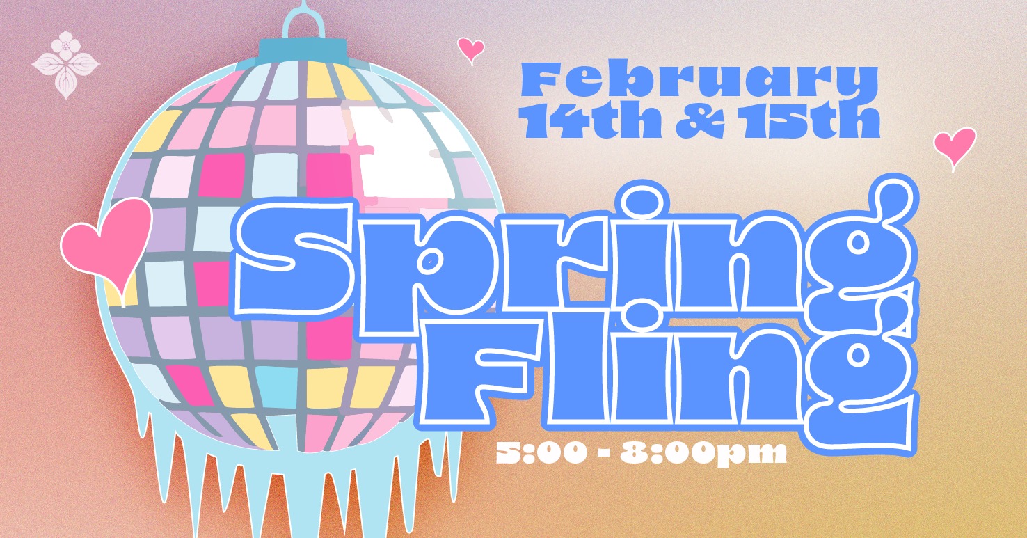 Spring Fling: Friday, February 14th