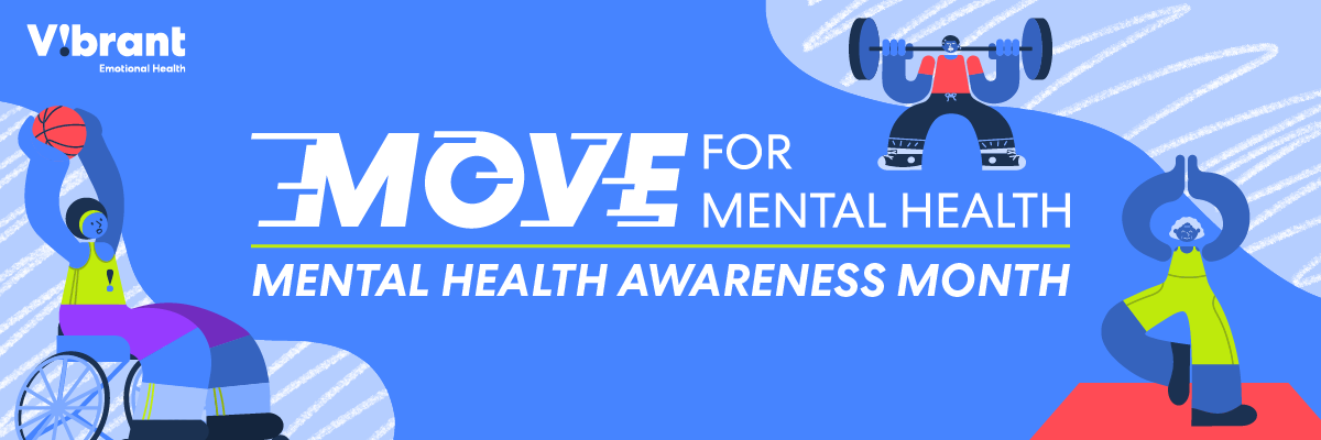 Move for Mental Health Awareness Month with Vibrant Emotional Health ...